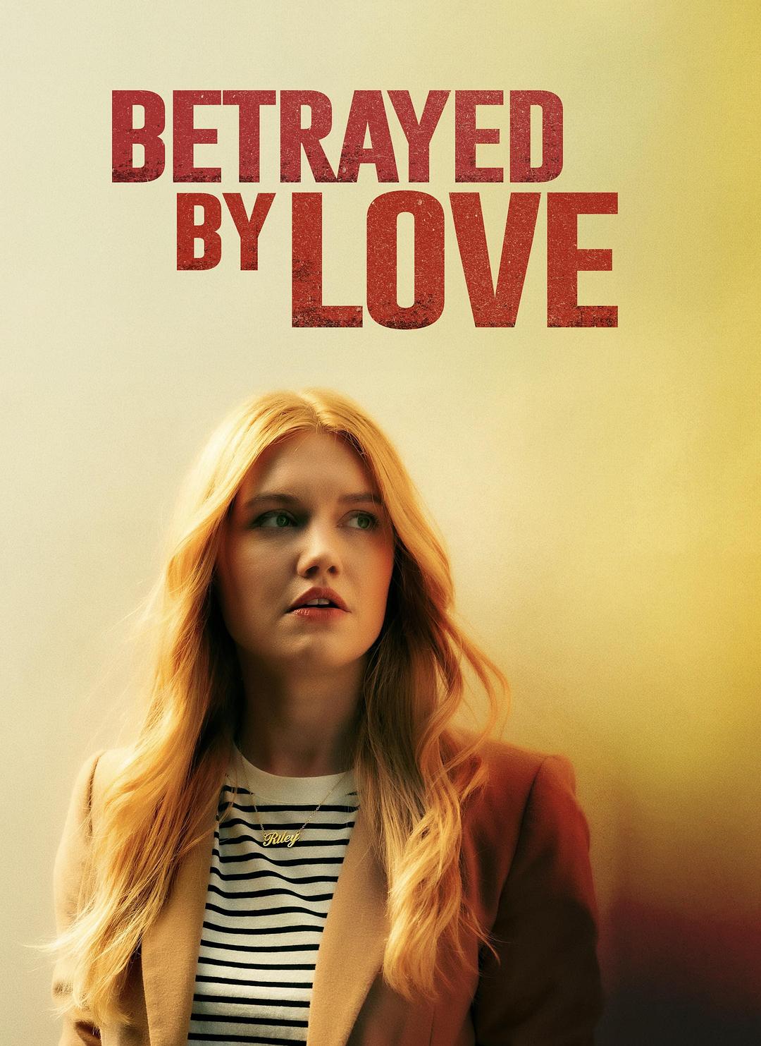 爱情背叛 / 口蜜腹剑.Betrayed By Love 2024 1080p AMZN WEB-DL DDP2 0 H 264-ZdS 5.53GB-1.jpg